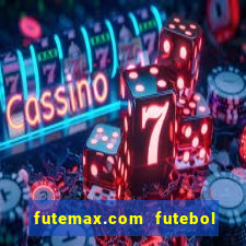 futemax.com futebol ao vivo